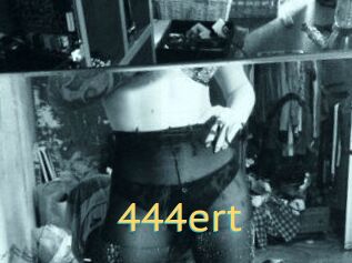 444ert