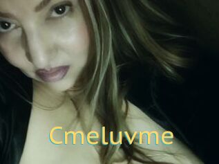 Cmeluvme