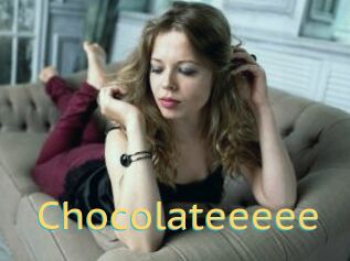 Chocolateeeee