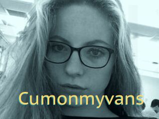 Cumonmyvans