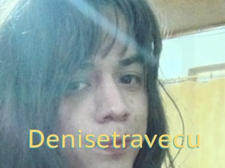 Denisetravecu