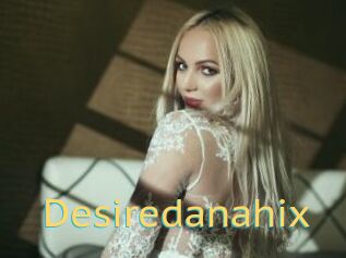 Desiredanahix