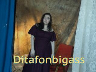 Ditafonbigass