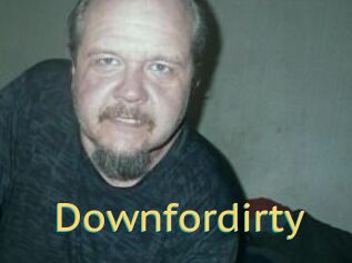 Downfordirty