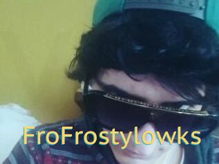 FroFrostylowks