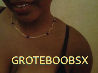 GROTEBOOBSX