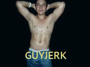 GUYJERK