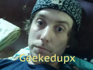 Geekedupx