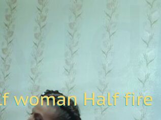 Half_woman_Half_fire