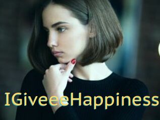 IGiveeeHappiness