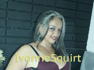 IvonneSquirt