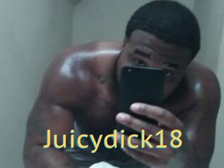 Juicydick18