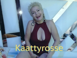 Kaattyrosse