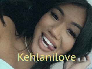 Kehlanilove