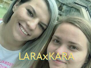 LARAxKARA