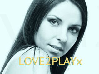 LOVE2PLAYx