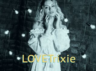 LOVETrixie