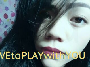 LOVEtoPLAYwithYOU