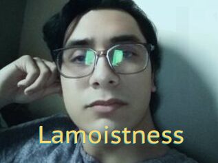 Lamoistness