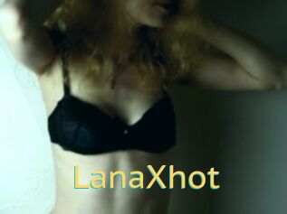 LanaXhot