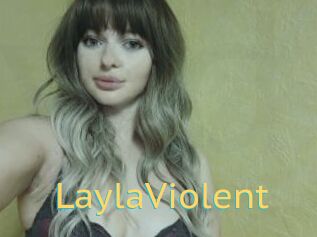 LaylaViolent