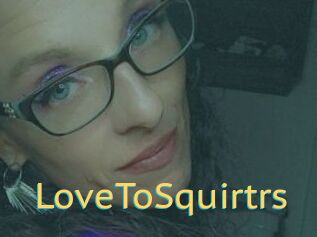 LoveToSquirtrs