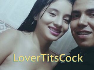 LoverTitsCock