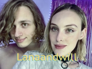 Lanaandwill