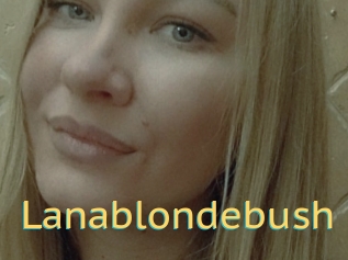 Lanablondebush