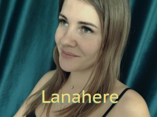 Lanahere