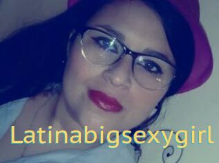 Latinabigsexygirl