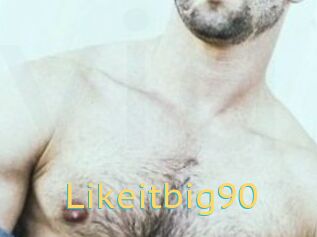 Likeitbig90