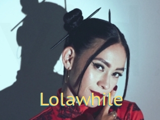 Lolawhile