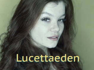 Lucettaeden