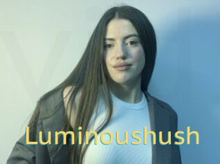 Luminoushush