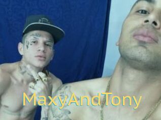 MaxyAndTony