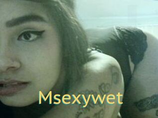 Msexywet