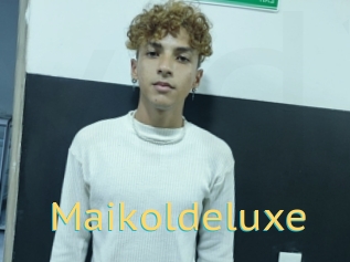 Maikoldeluxe