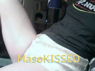 MasoKISSED