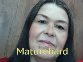 Maturehard