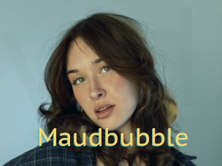 Maudbubble