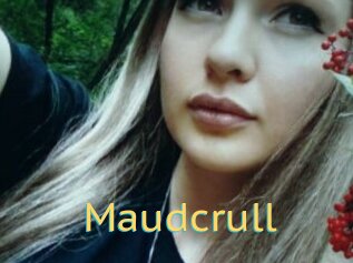 Maudcrull