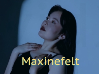 Maxinefelt