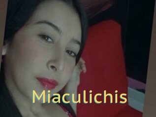 Miaculichis