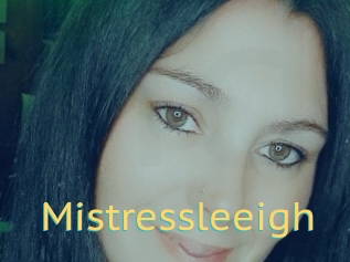 Mistressleeigh