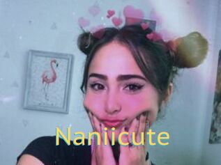 Naniicute