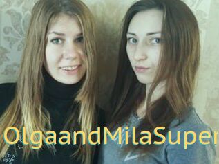 OlgaandMilaSuper