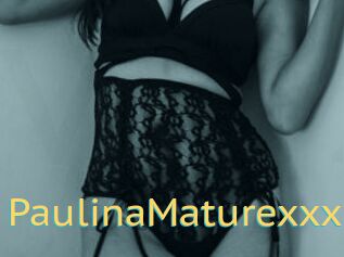 PaulinaMaturexxx