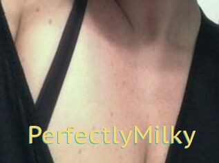 PerfectlyMilky