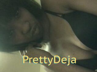 PrettyDeja